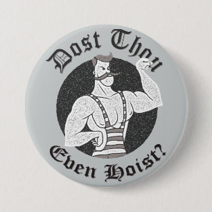 Gym Humour - Dost Thou Even Hoist? Circus 7.5 Cm Round Badge
