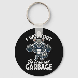Gym I Workout So I Can Eat Garbage Racoon Weight Key Ring