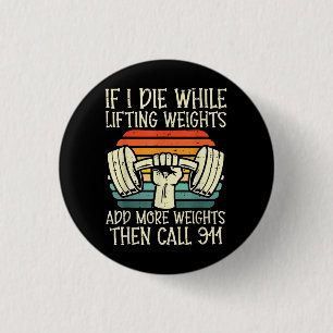 Gym If I Die Lifting Weighs Funny Workout Fitness 3 Cm Round Badge