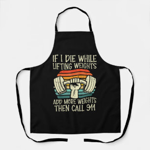 Gym If I Die Lifting Weighs Funny Workout Fitness Apron