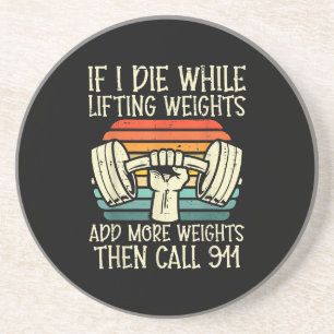 Gym If I Die Lifting Weighs Funny Workout Fitness  Coaster