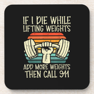 Gym If I Die Lifting Weighs Funny Workout Fitness  Coaster
