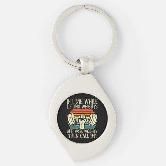 Gym If I Die Lifting Weighs Funny Workout Fitness  Key Ring (Front)