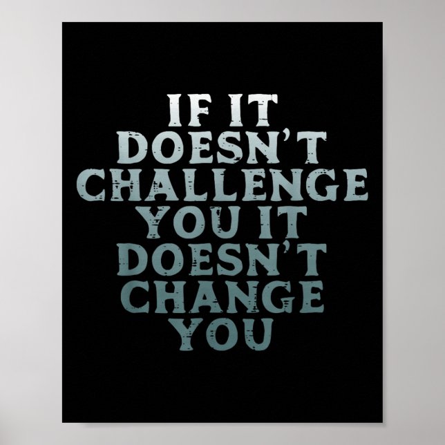 Gym If It Doesnt Challenge You Workout Motivation  Poster (Front)