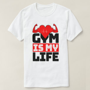 Gym Is My Life T-Shirt