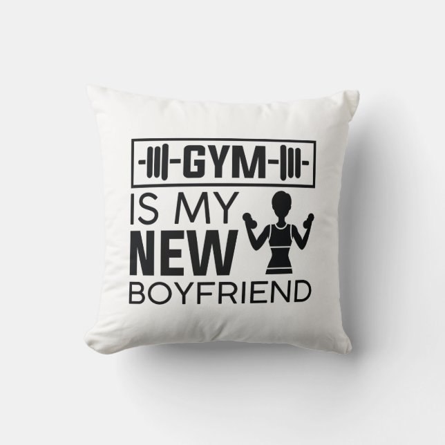 Gym Is My New Boyfriend Cushion (Front)