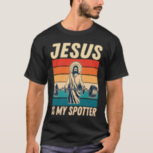 Gym  Jesus Is My Spotter  Workout Jesus T-Shirt