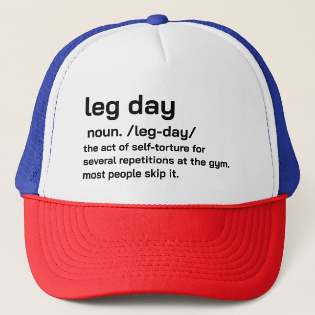 Gym Leg Day Definition Workout Fitness Exercise Trucker Hat (Front)