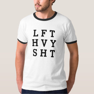 Gym Lift Heavy Sht Workout Weightlifting Deadlift T-Shirt