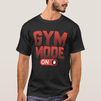 gym mode on T-Shirt