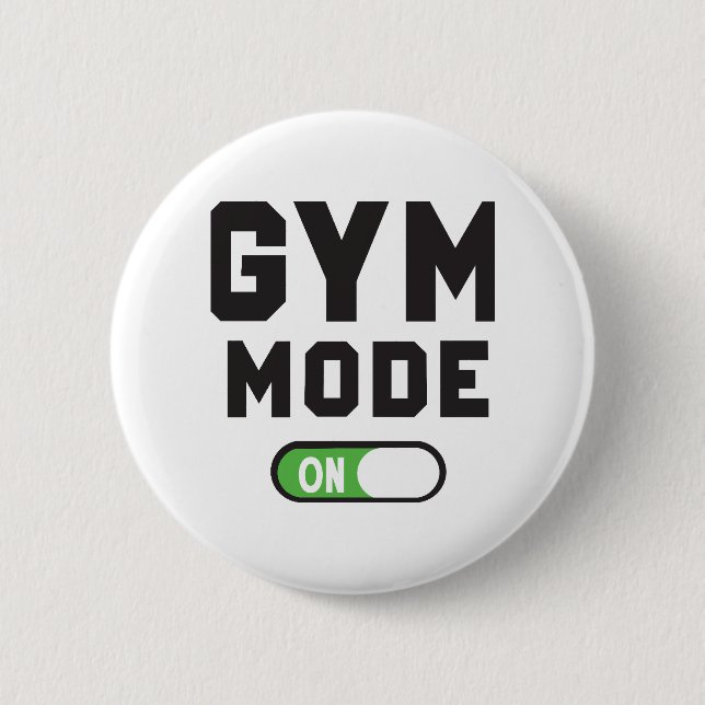 Gym Mode – Train Hard Stay Strong 6 Cm Round Badge (Front)