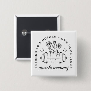 Gym mom club muscle mommy mother funny 15 cm square badge
