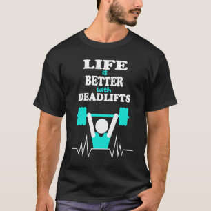 Gym Motivation Deadlift Powerlifting Workout T-Shirt