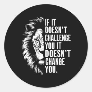 Gym Motivational Quotes If It Doesn't Challenge Yo Classic Round Sticker