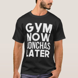 Gym Now Conchas Later Mexican Workout Fitness T-Shirt