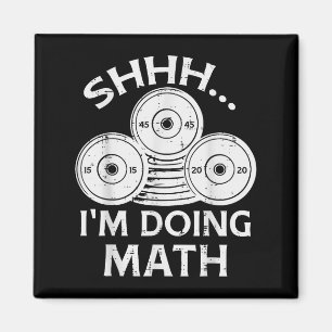 Gym Plate Shhh Im Doing Math Funny Weights Workout Magnet