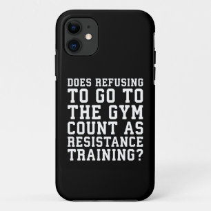 Gym Refusing, Counts As Resistance Training, Funny Case-Mate iPhone Case