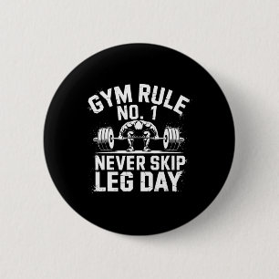 Gym Rule No1 Never Skip Leg Day Weightlifting Work 6 Cm Round Badge