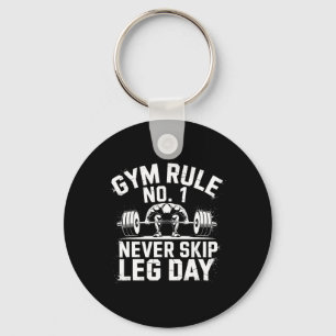 Gym Rule No1 Never Skip Leg Day Weightlifting Work Key Ring