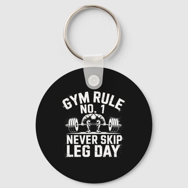 Gym Rule No1 Never Skip Leg Day Weightlifting Work Key Ring (Front)