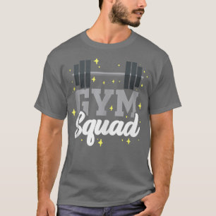 Gym Squad  T-Shirt