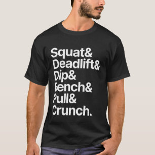 Gym Squat Deadlift Dip Bench Pull Crunch T-Shirt