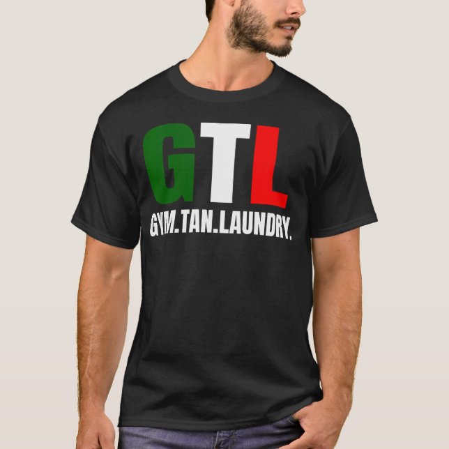 Gym Tan Laundry Gtl New Jersey Nj Shore Italian Fl T-Shirt (Front)