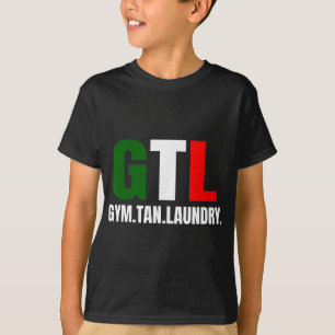 Gym Tan Laundry Gtl New Jersey Nj Shore T-Shirt