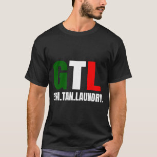 Gym Tan Laundry Gtl New Jersey Nj Shore T-Shirt