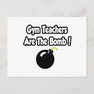 Gym Teachers Are The Bomb! Postcard
