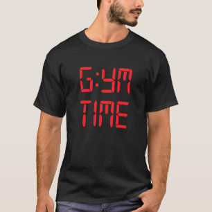 Gym Time  Gym Time  Led Alarm Clock Readout T-Shirt
