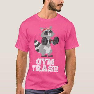 Gym Trash Weight Lifting Racoon Shirt Funny Worko