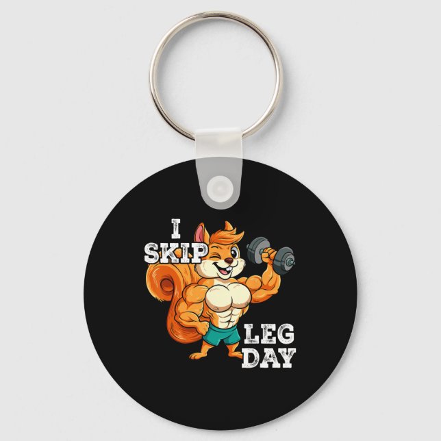 Gym Weight Training I Skip Leg Day 3  Key Ring (Front)