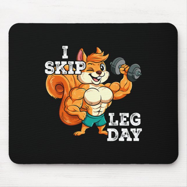 Gym Weight Training I Skip Leg Day 3  Mouse Pad (Front)