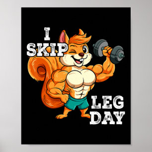 Gym Weight Training I Skip Leg Day 3 Poster
