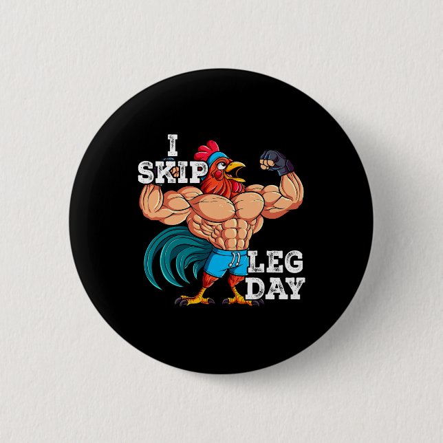 Gym Weight Training I Skip Leg Day 5  6 Cm Round Badge (Front)