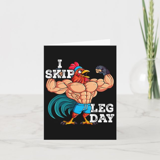 Gym Weight Training I Skip Leg Day 5  Card (Front)