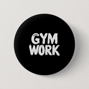 Gym Work Bodybuilding Fitness Workout 6 Cm Round Badge