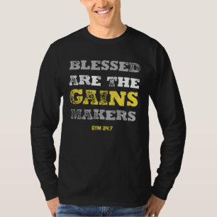 Gym Workout Blessed Are The Gain Makers Christian T-Shirt