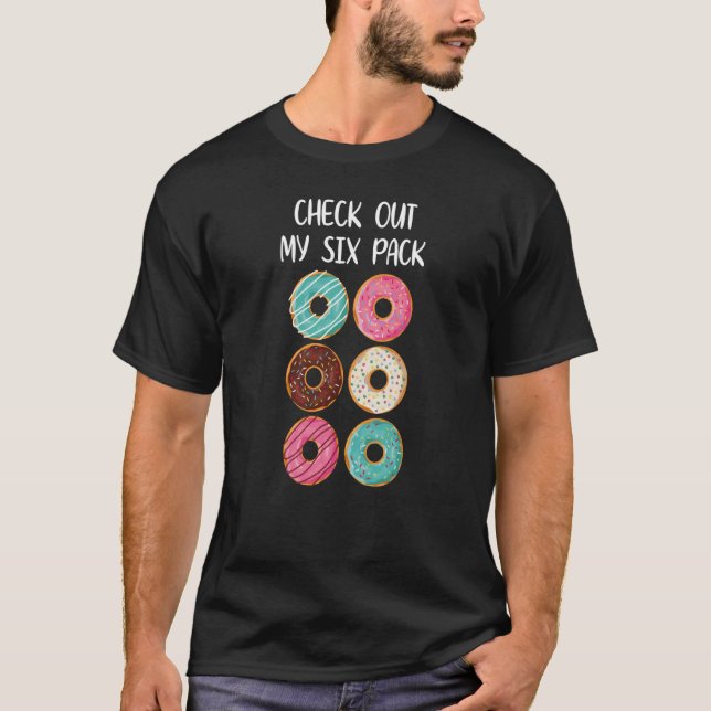Gym Workout Check Out My Six Pack Doughnut T-Shirt (Front)