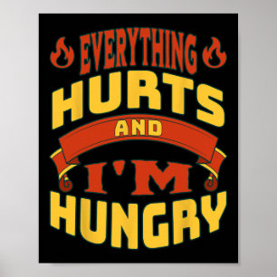 Gym Workout Everything Hurts I'm Hungry Lifting Fi Poster