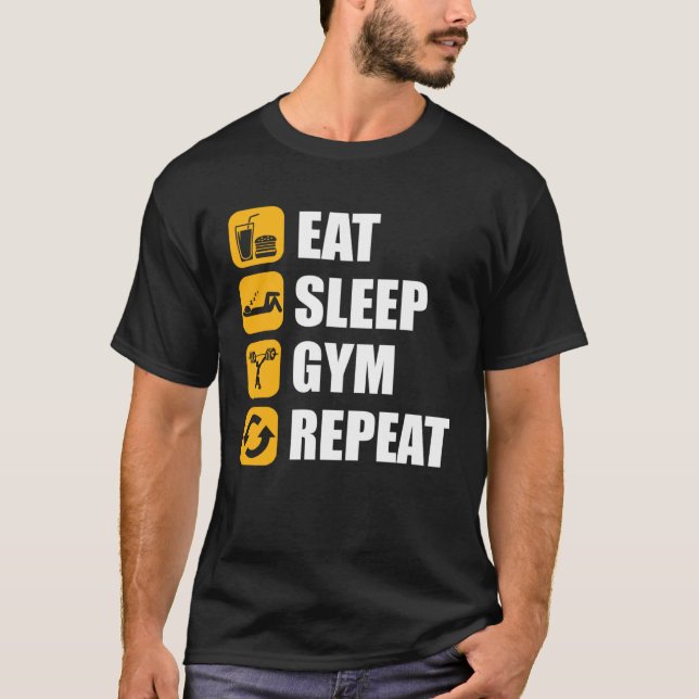 Gym Workout Motivational Quote Eat Sleep Gym Repea T-Shirt (Front)