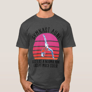 gymnast aunt family T-Shirt