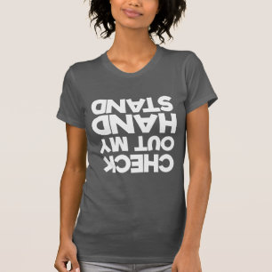 Gymnast Cheerleader Check Out My Hand Stand T-Shirt