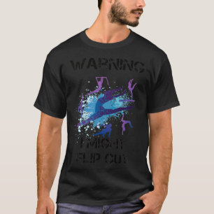 Gymnast Gymnastics Saying 11 T-Shirt