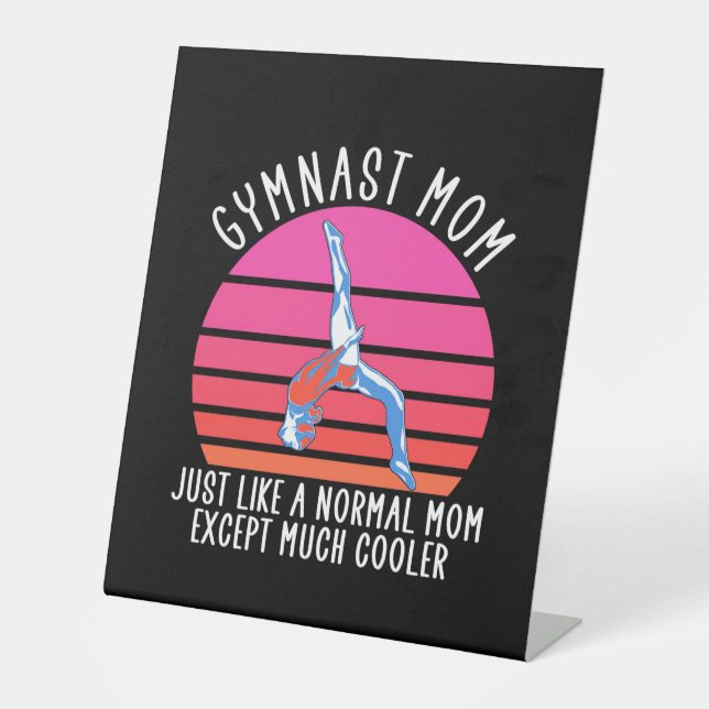 Gymnast Mum Pedestal Sign (Front)
