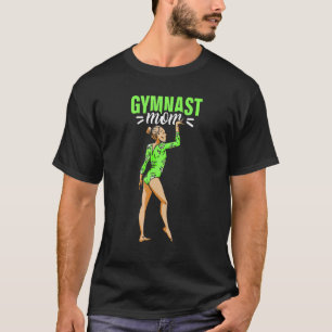 Gymnast Mum Sports Gymnastics Gymnasts  Mother Mum T-Shirt