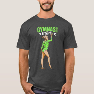 Gymnast Mum Sports Lover Gymnasts Gymnastics frien T-Shirt