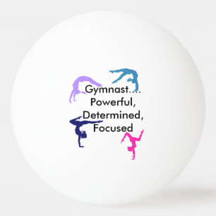 Gymnast... Powerful, Determined, Focused Ping Pong Ball
