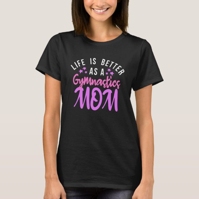Gymnast Support Quote  As Gymnastics Mum T-Shirt (Front)